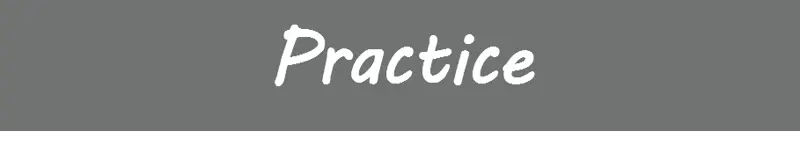 Practice
