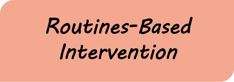 Routines-Based Intervention